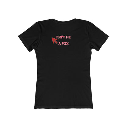 The Boyfriend Tee for Women Foxes for Life Hers